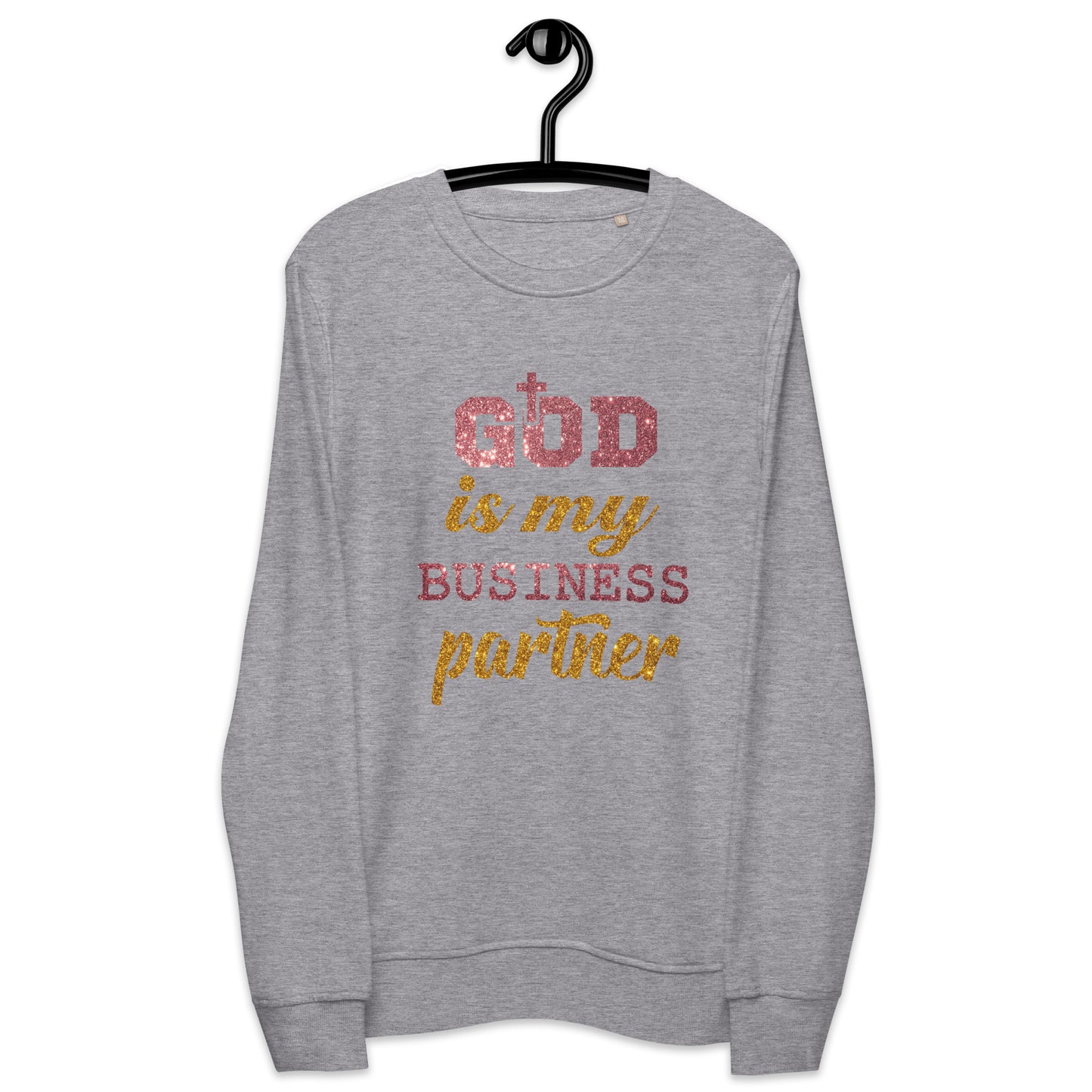 Inspire Me|God is My Business Partner|Unisex Organic Sweatshirt