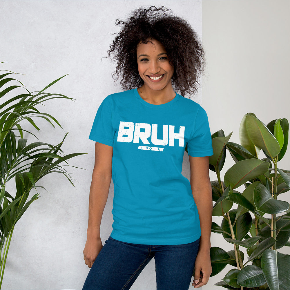 Inspire Me | BRUH I Got U | Unisex T-Shirt