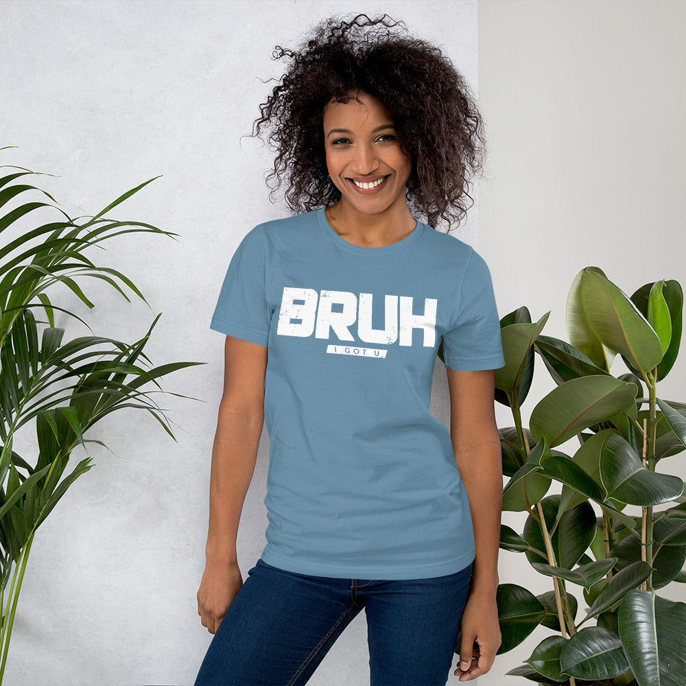 Inspire Me | BRUH I Got U | Unisex T-Shirt