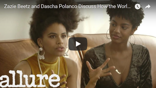 [VIDEO] Zazie Beetz and Dascha Polanco Discuss How the World Sees Their Natural Hair | Allure