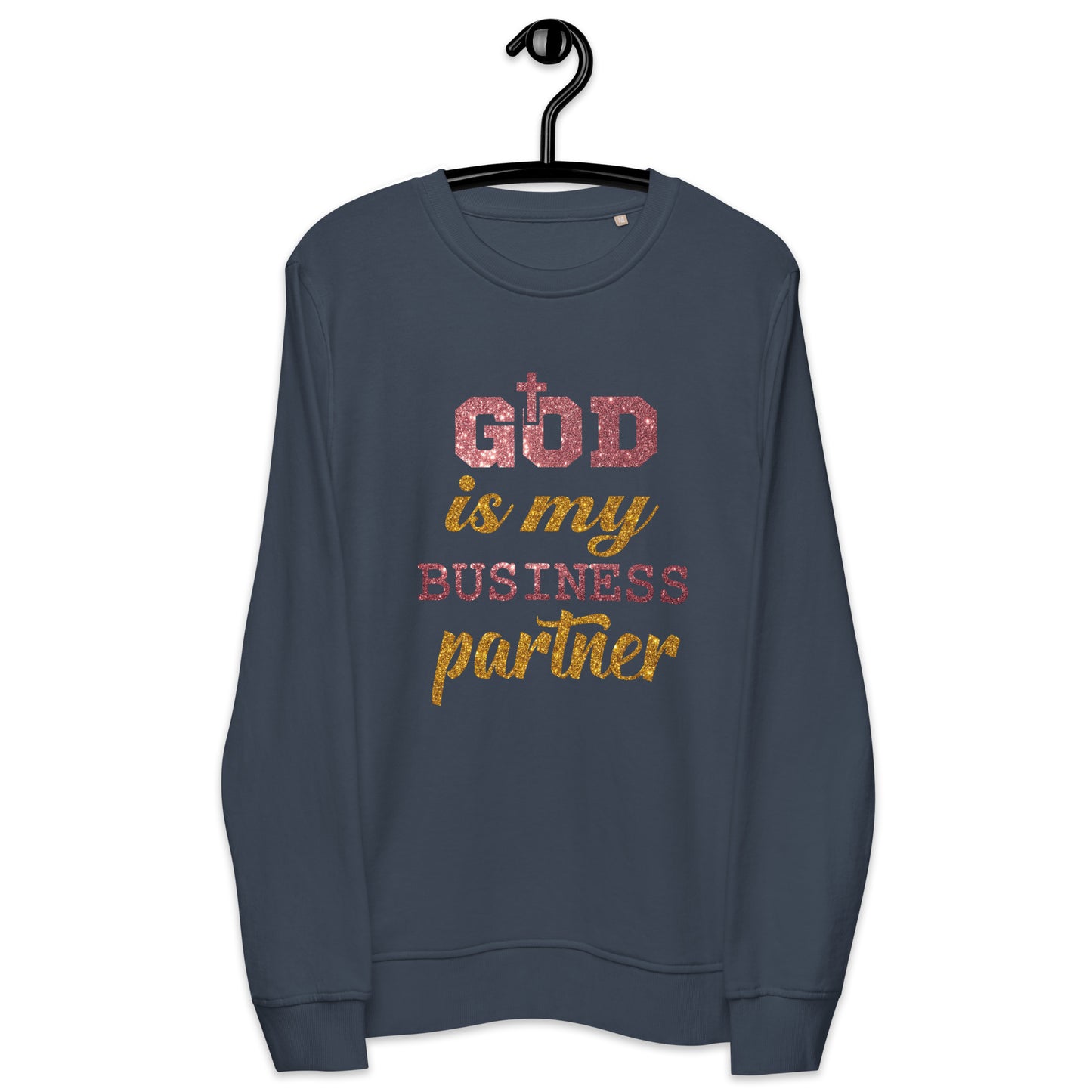 Inspire Me|God is My Business Partner|Unisex Organic Sweatshirt