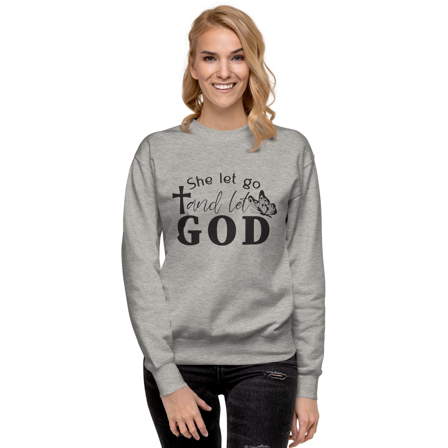 Inspire Me|She Let Go and Let God|Unisex Premium Sweatshirt