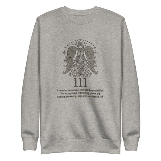 Angel Collection / Angelic - Unisex Sweatshirt / Angel Number 111 Message & Graphics