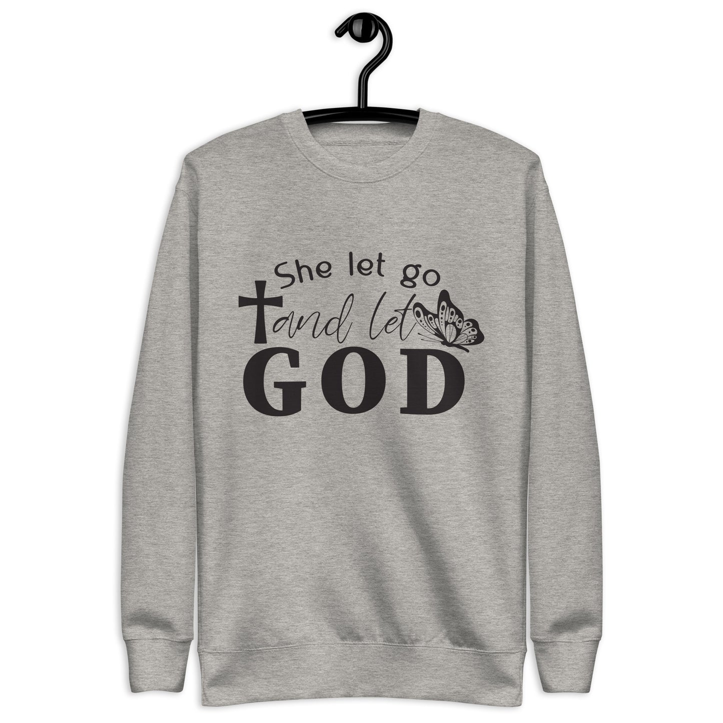 Inspire Me|She Let Go and Let God|Unisex Premium Sweatshirt