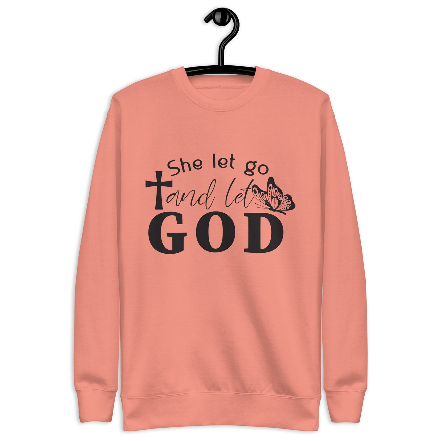 Inspire Me|She Let Go and Let God|Unisex Premium Sweatshirt