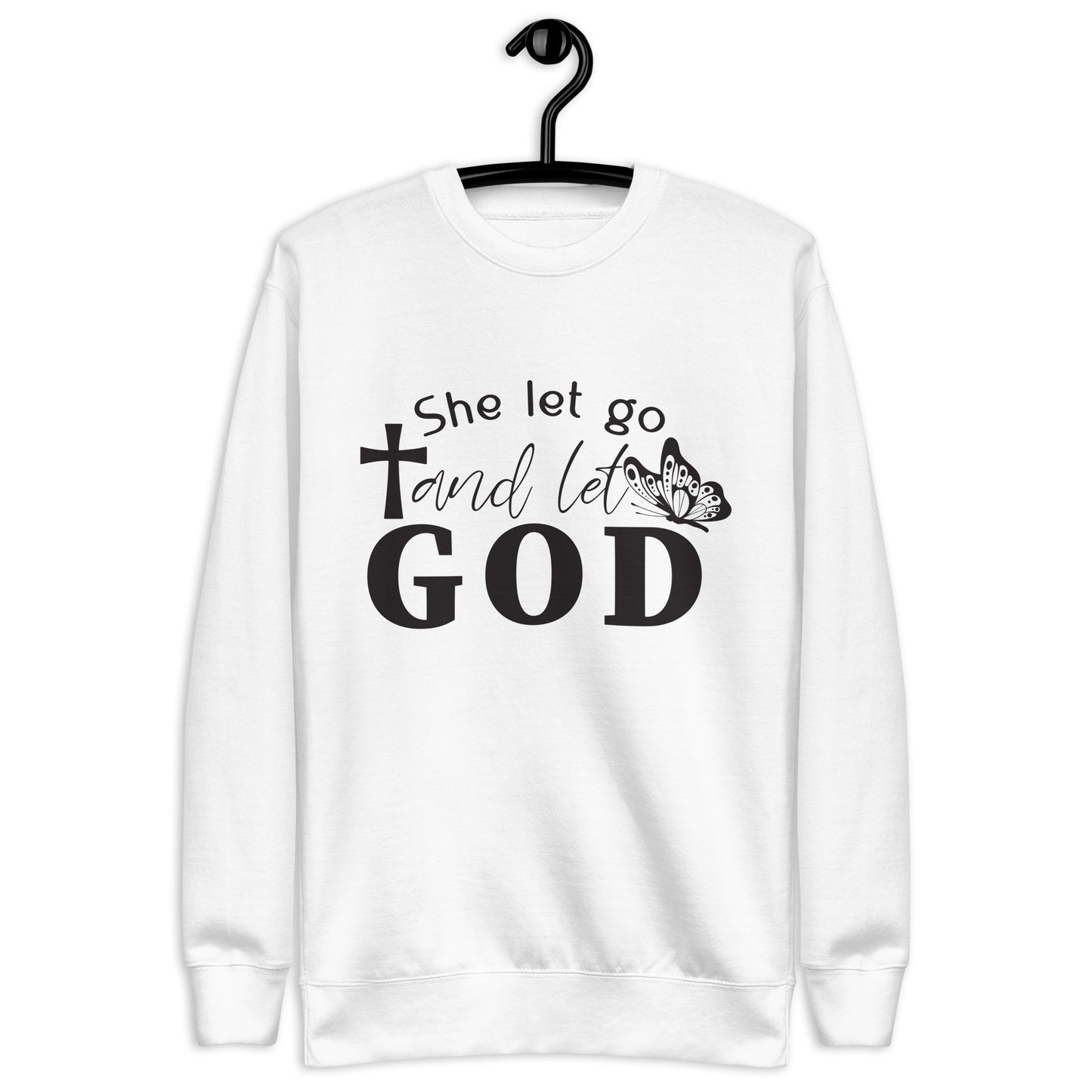 Inspire Me|She Let Go and Let God|Unisex Premium Sweatshirt