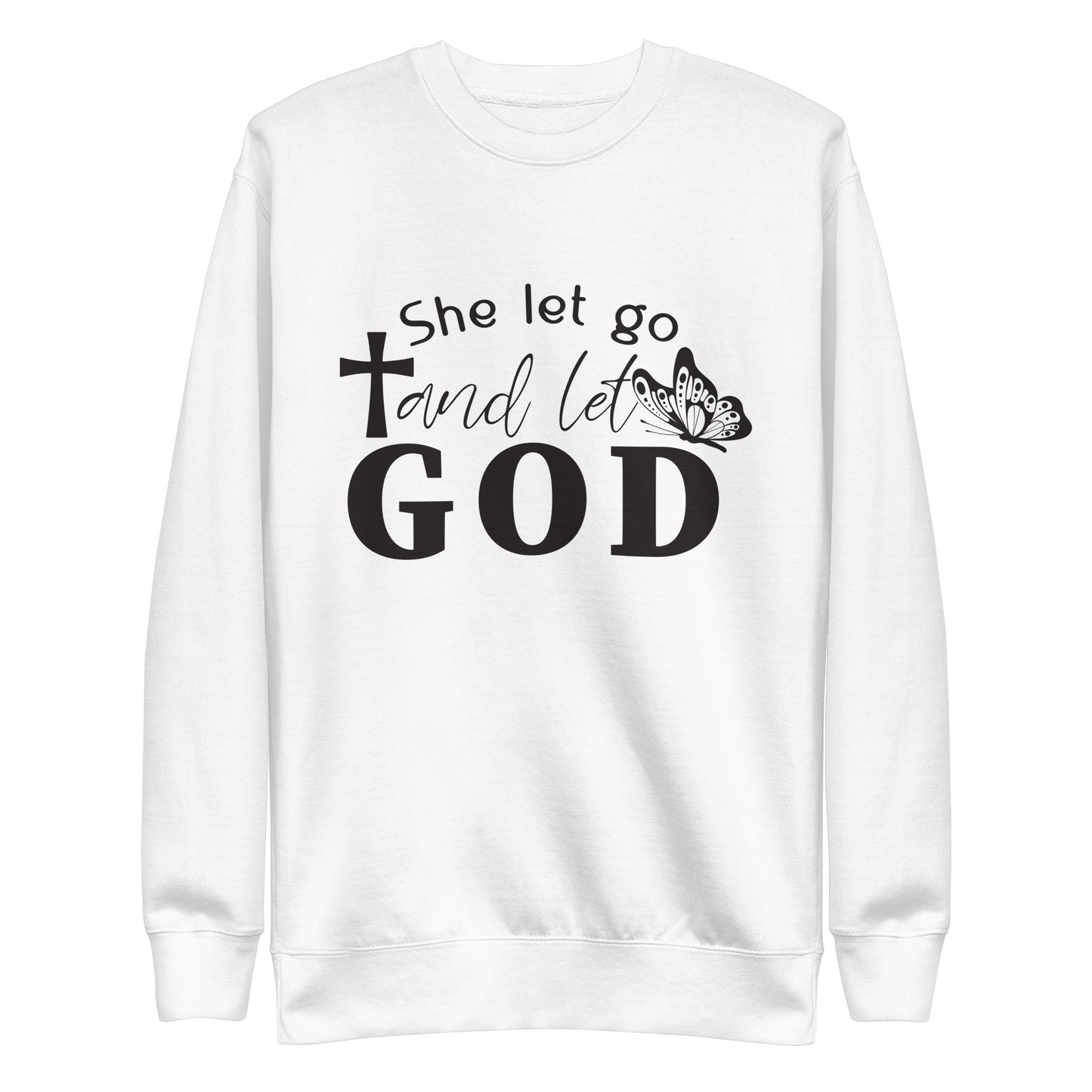 Inspire Me|She Let Go and Let God|Unisex Premium Sweatshirt