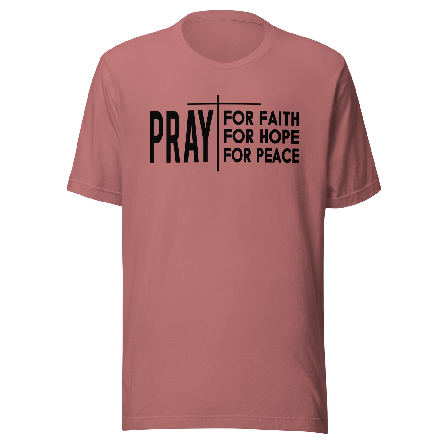 Inspire Me | Pray for Faith Hope Peace Unisex T-shirt