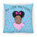 Girls Throw Pillows | Beautiful Me | Infinity | My Life Matters | Pink Bow | Little Pink Hearts
